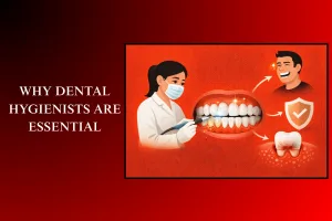 why dental hygienists are essential