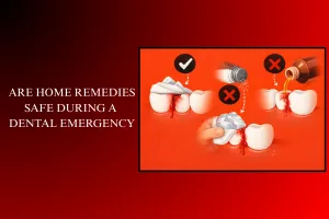 are home remedies safe during a dental emergency