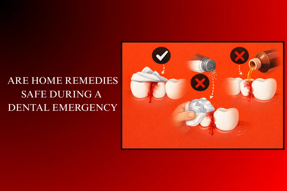 are home remedies safe during a dental emergency