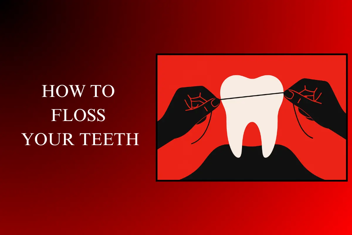 how to floss your teeth